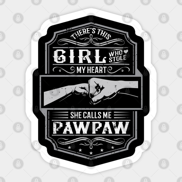 This Girl Stole My Heart She Calls Me Pawpaw Sticker by ryanjaycruz